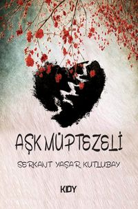 Aşk Müptezeli 