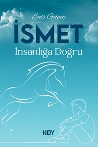 İsmet & İnsanlığa Doğru