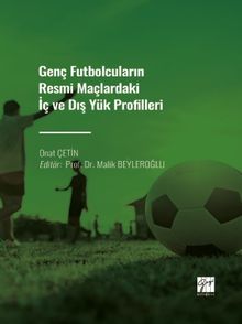 Genç Futbolcuların Resmi Maçlardaki İç ve Dış Yük Profilleri