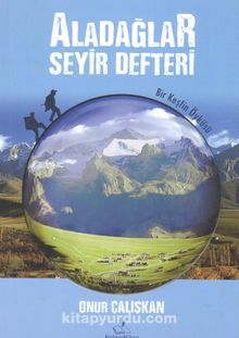 Aladağlar Seyir Defteri - Onur Çalışkan