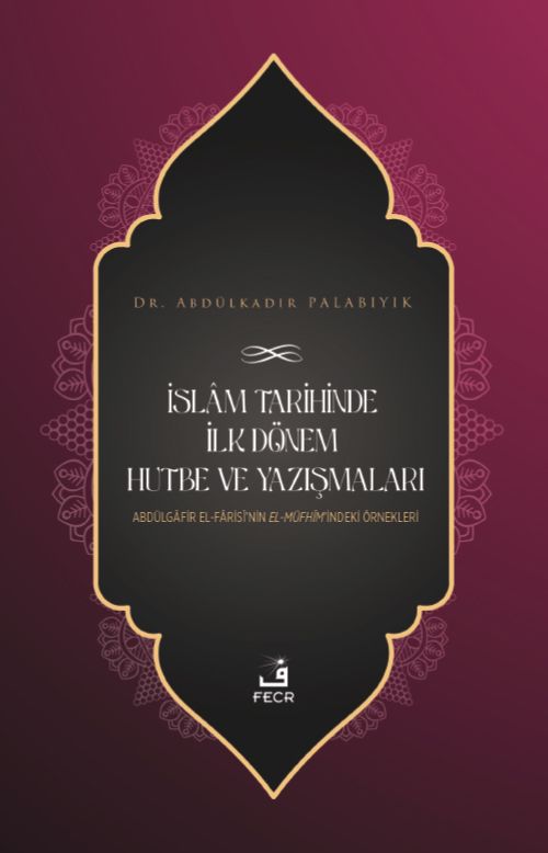 İslam Tarihinde İlk Dönem Hutbe ve Yazışmaları