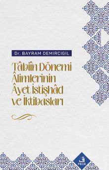 Tabiîn Dönemi Âlimlerinin Âyet İstişhad ve İktibasları