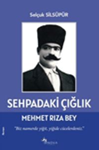Sehpadaki Çığlık & Mehmet Rıza Bey