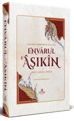 Envarul Aşıkin - Allah'a Aşıkların Nurları (Ciltli)