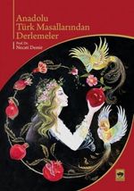 Anadolu Türk Masallarından Derlemeler