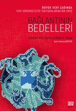 Bağlantının Bedelleri Veri Sömürgeciliği Tartışmalarına Bir Giriş