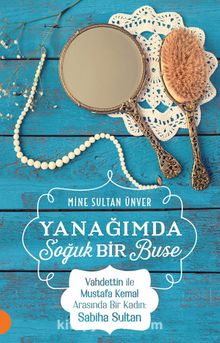 Yanağımda Soğuk Bir Buse - Mine Sultan Ünver