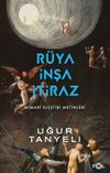 R&uuml;ya, İnşa, İtiraz & Mimari Eleştiri Metinleri