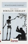 Dirilen İskelet (G&uuml;n&uuml;m&uuml;z T&uuml;rk&ccedil;esiyle)