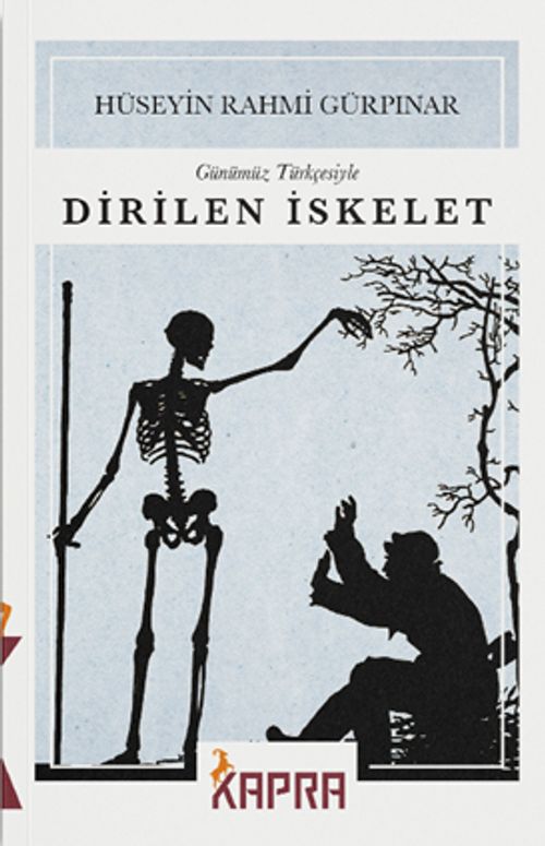 Dirilen İskelet (Günümüz Türkçesiyle)