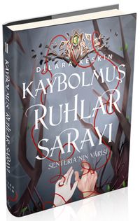 Kaybolmuş Ruhlar Sarayı 2: Senteria'nın Varisi (Ciltli)