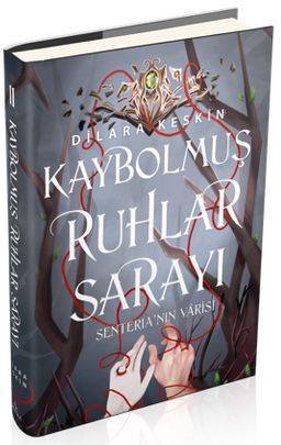 Kaybolmuş Ruhlar Sarayı 2: Senteria'nın Varisi (Ciltli)