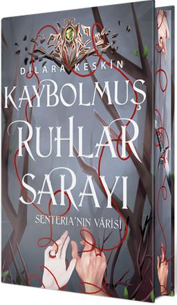 Kaybolmuş Ruhlar Sarayı 2: Senteria'nın Varisi (Ciltli Özel Baskı)