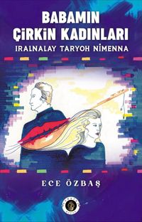 Babamın Çirkin Kadınları