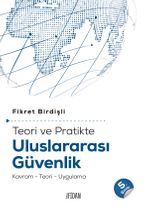 Teori ve Pratikte Uluslararası Güvenlik & Kavram-Teori-Uygulama