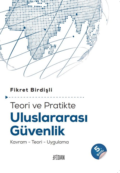 Teori ve Pratikte Uluslararası Güvenlik & Kavram-Teori-Uygulama