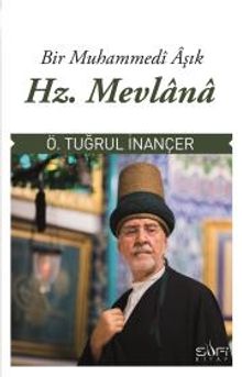 Bir Muhammedi Aşık: Hz. Mevlana