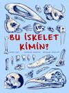 Bu İskelet Kimin?
