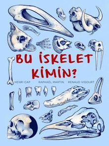 Bu İskelet Kimin?