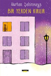 Bir Yerden  Kırılır