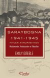 Saraybosna & 1941-1945 Hitler Avrupası'nda M&uuml;sl&uuml;manlar, Hıristiyanlar ve Yahudiler