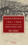 Saraybosna & 1941-1945 Hitler Avrupası'nda Müslümanlar, Hıristiyanlar ve Yahudiler