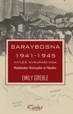 Saraybosna & 1941-1945 Hitler Avrupası'nda Müslümanlar, Hıristiyanlar ve Yahudiler
