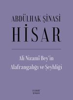 Ali Nizami Bey'in Alafrangalığı ve Şeyhliği (Ciltli)