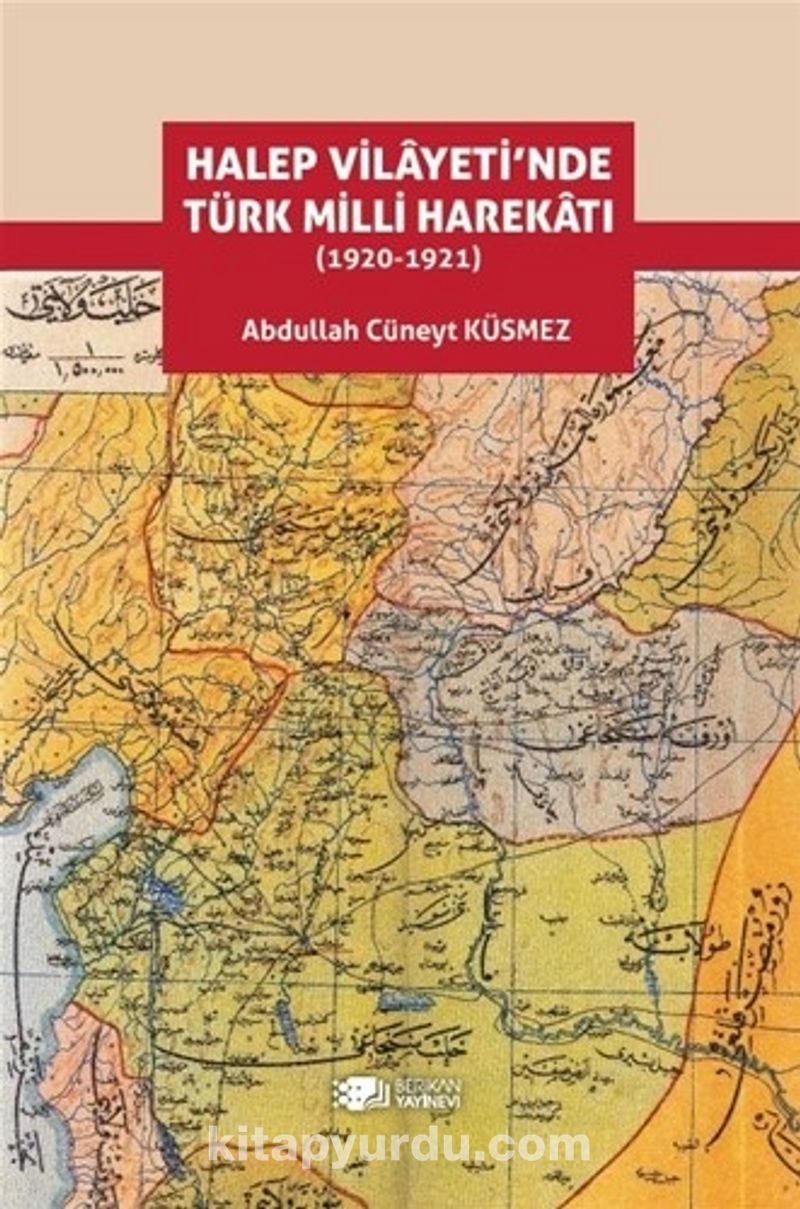 Halep Vilayeti’nde Türk Milli Harekatı (1920-1921)