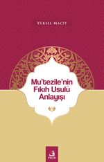 Mu'tezile'nin Fıkıh Usulü Anlayışı