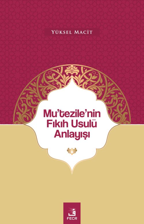 Mu'tezile'nin Fıkıh Usulü Anlayışı