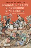 Osmanlı-Safev&icirc; Kıskacında Kızılbaşlar