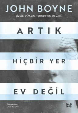 Artık Hiçbir Yer Ev Değil (Çizgili Pijamalı Çocuk 2)