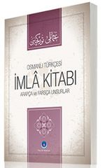 Osmanlıca İmla Kitabı & Arapça ve Farsça Unsurlar