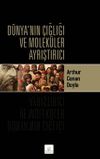 D&uuml;nya&rsquo;nın &Ccedil;ığlığı ve Molek&uuml;ler Ayrıştırıcı