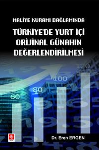 Maliye Kuramı Bağlamında Türkiyede Yurt İçi Orijinal Günahın Değerlendirilmesi 