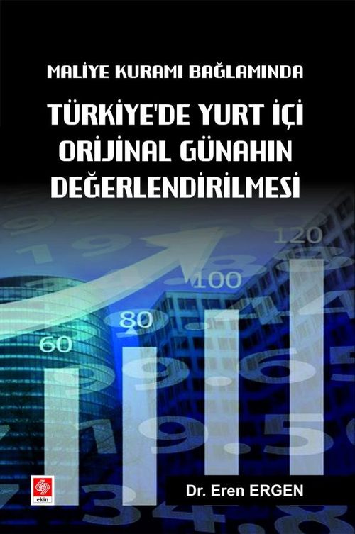 Maliye Kuramı Bağlamında Türkiyede Yurt İçi Orijinal Günahın Değerlendirilmesi 