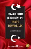 Osmanlı'dan Cumhuriyet'e Tarihi Devamlılık