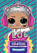 Lol Surprise Eğlenceli Boyama Kitabım