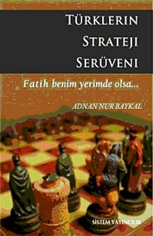Türklerin Strateji Serüveni & Fatih Benim Yerimde Olsa