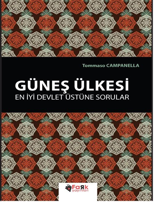 Güneş Ülkesi & En İyi Devlet Üstüne Sorular