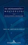 Hz. Muhammed’in (s.a.s.) Mucizeleri ve Risaletinin Delilleri