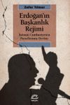 Erdoğan'ın Başkanlık Rejimi & İstisnai Cumhuriyetten Parsellenmiş Devlete
