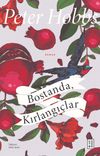 Bostanda, Kırlangı&ccedil;lar