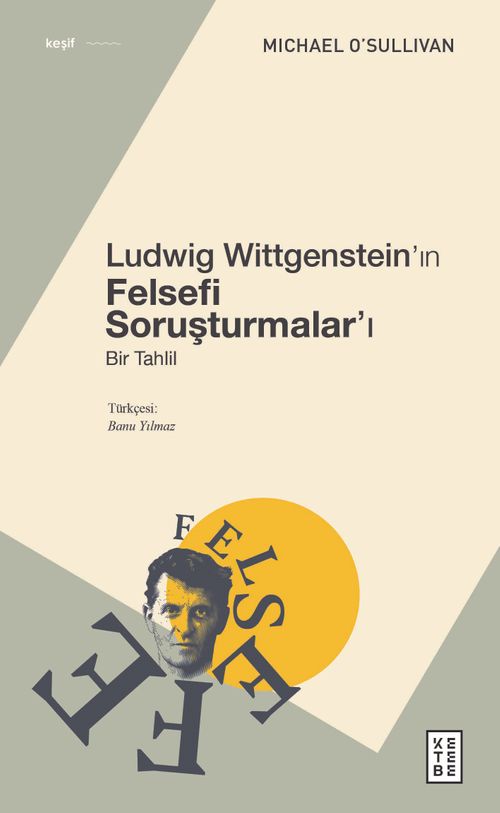 Ludwig Wittgenstein'ın Felsefi Soruşturmalar'ı & Bir Tahlil