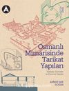 Osmanlı Mimarisinde Tarikat Yapıları, & Tekkeler, Zaviyeler ve Benzer Nitelikteki Fütuvvet Yapılar