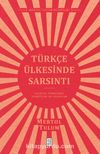 Türkçe Ülkesinde Sarsıntı & Yaşayan Türkçemiz – Tenkitler ve Cevaplar