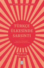 Türkçe Ülkesinde Sarsıntı & Yaşayan Türkçemiz – Tenkitler ve Cevaplar