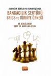Jeopolitik Teoriler ve Riskler Işığında Bankacılık Sektörü Brics ve Türkiye Örneği