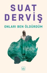 Onları Ben Öldürdüm